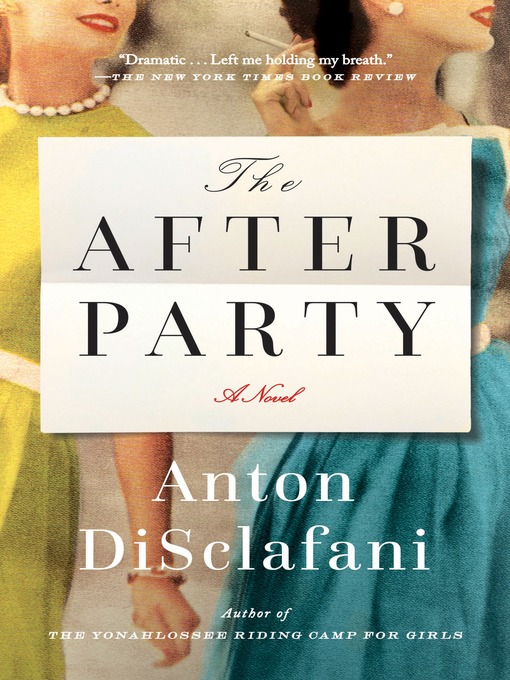Title details for The After Party by Anton DiSclafani - Available